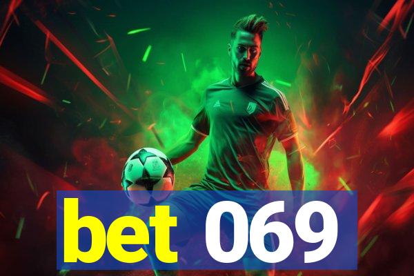 bet 069